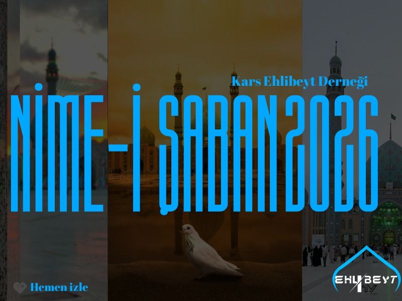 Nime-i Şaban Programı | Kars Ehlibeyt Derneği | 2026
